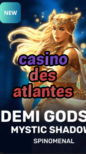casino des atlantes-trdjkmsxjksdss.com